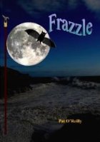 Frazzle, a novel by Pat O'Reilly