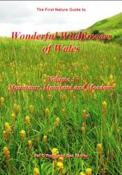 Wonderful Wildflowers of Wales, Volume 3: Mountains, Meadows and Moorland